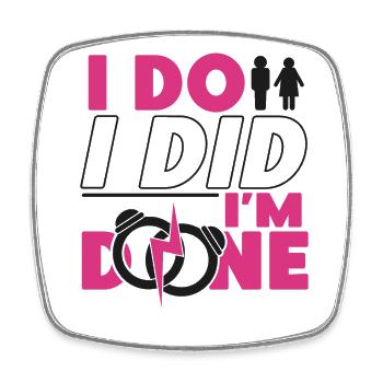Happy Divorce Party I Do I Did I’m - Magnet carré - blanc - Devant