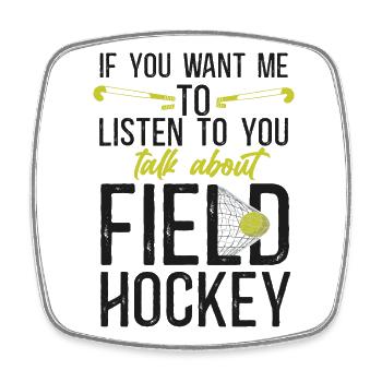 Field Hockey If You Want Me To - Viereckiger Kühlschrankmagnet - Weiß - Vorne
