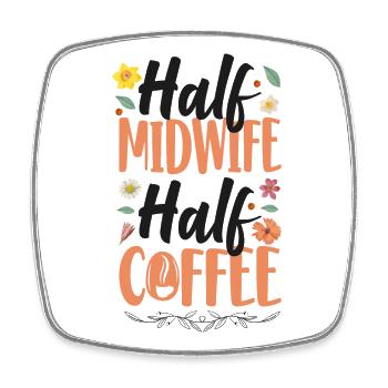 Nurse Midwife Birth Worker Coffee - Square fridge magnet - white - Front