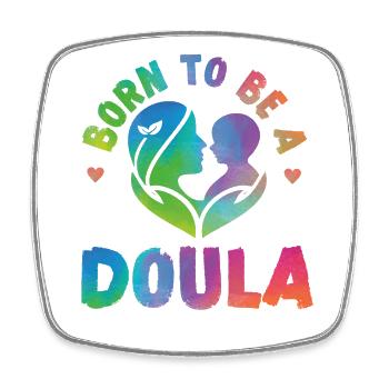 Doula Birth Worker Born To Be A - Square fridge magnet - white - Front