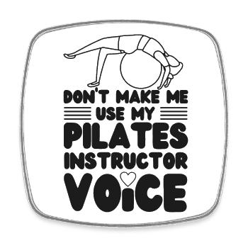 Pilates Instructor Teacher Don't - Viereckiger Kühlschrankmagnet - Weiß - Vorne