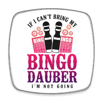 Joueur de bingo si je ne peux pas apporter mon - Magnet carré - blanc - Devant