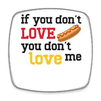 Hot Dog Adult If You Don't Love - Square fridge magnet - white - Front