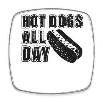 Hot Dog Adult Hot Dogs All Day - Square fridge magnet - white - Front