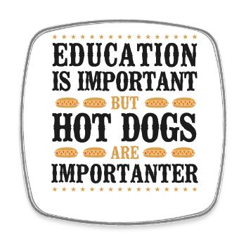 Hot Dog Adult Education Is - Viereckiger Kühlschrankmagnet - Weiß - Vorne