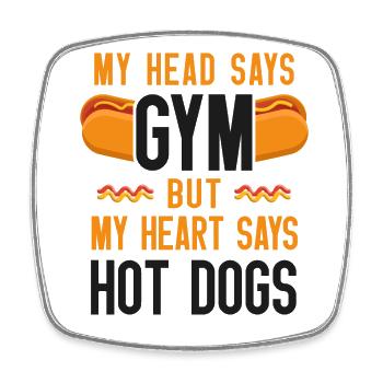 Hot Dog Adult My Head Says Gym But - Viereckiger Kühlschrankmagnet - Weiß - Vorne