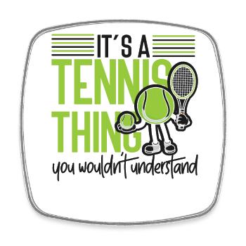 Funny Tennis Player Racket It's A - Square fridge magnet - white - Front