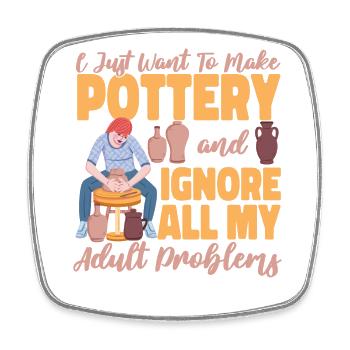 Pottery Ceramics Artist I Just - Square fridge magnet - white - Front