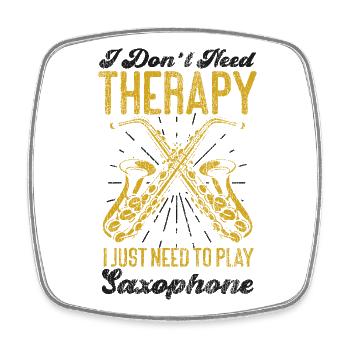 Saxophone I Don't Need Therapy I - Viereckiger Kühlschrankmagnet - Weiß - Vorne