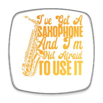 Saxophone I've Got A Saxophone And - Square fridge magnet - white - Front