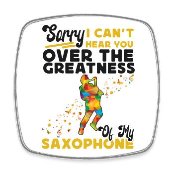 Saxophone Sorry I Can't Hear You - Viereckiger Kühlschrankmagnet - Weiß - Vorne