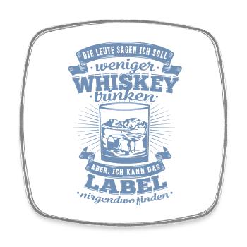 Funny Whiskey Saying No Label Find - Square fridge magnet - white - Front