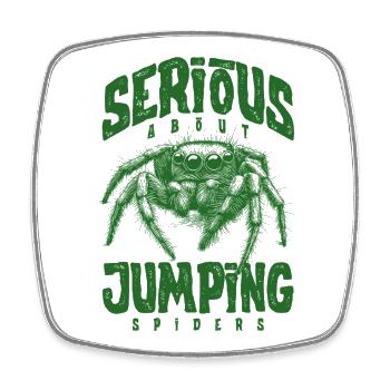 Serious About Jumping Spiders Pet Spider Owner - Square fridge magnet - white - Front