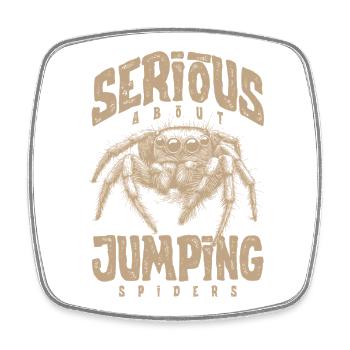 Serious About Jumping Spiders Pet Spider Owner - Square fridge magnet - white - Front