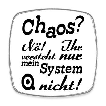 Chaos? Nö! - Fun, ADHS, Sprüche, Geschenk - Viereckiger Kühlschrankmagnet - Weiß - Vorne