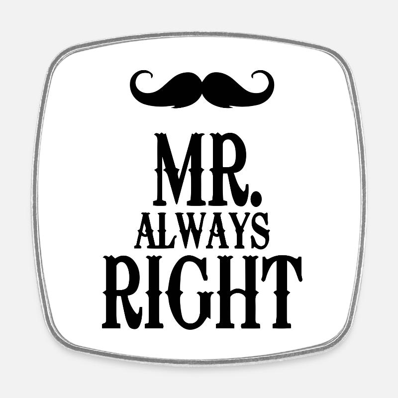 mister always right - Square fridge magnet - white