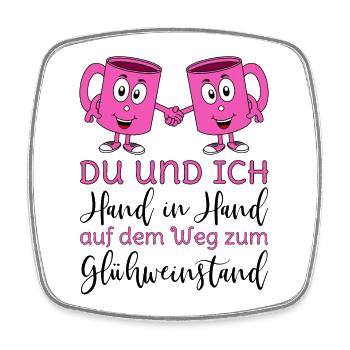 Glühwein Du und Ich Hand in Hand Glühweinstand - Viereckiger Kühlschrankmagnet - Weiß - Vorne