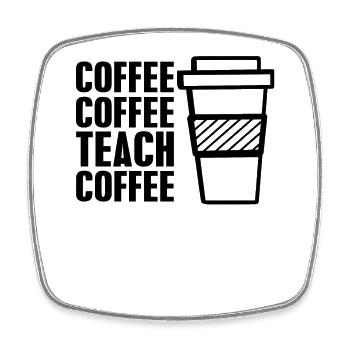Coffee coffee teach coffee - Viereckiger Kühlschrankmagnet - Weiß - Vorne