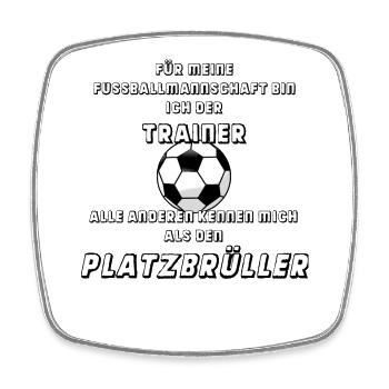 Ich bin Fussballtrainer und Platzbrüller - Viereckiger Kühlschrankmagnet - Weiß - Vorne