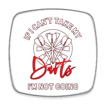 If I Can't Take My Darts - Viereckiger Kühlschrankmagnet - Weiß - Vorne