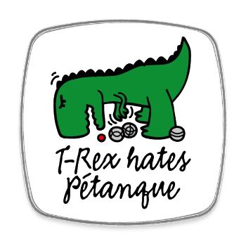 T-Rex hates pétanque dinosaure joueur de pétanque - Magnet carré - blanc - Devant