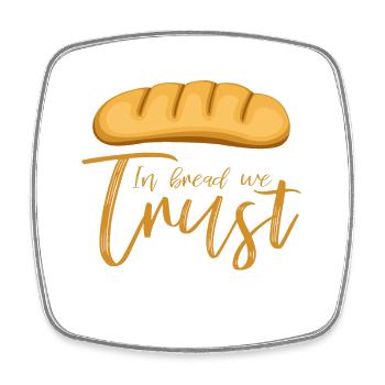 In Bread We Trust Bäcker Spruch - Viereckiger Kühlschrankmagnet - Weiß - Vorne