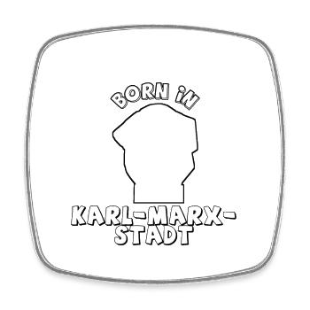 born in Karl Marx Stadt (jetzt Chemnitz) - Viereckiger Kühlschrankmagnet - Weiß - Vorne