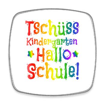 Einschulung - Tschüss Kindergarten Hallo Schule - Viereckiger Kühlschrankmagnet - Weiß - Vorne