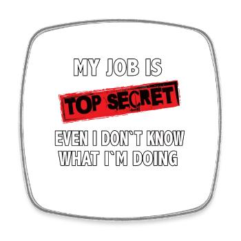 Humorous mystery design for work - Square fridge magnet - white - Front