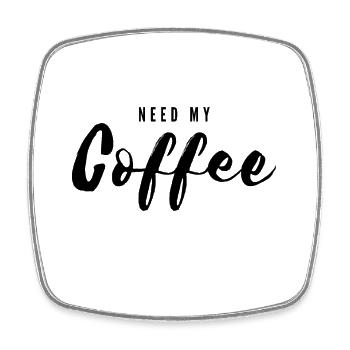 Need My Coffee – Kaffeeliebe Design - Viereckiger Kühlschrankmagnet - Weiß - Vorne
