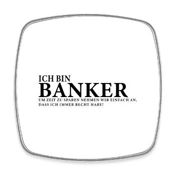Ich bin Banker - Viereckiger Kühlschrankmagnet - Weiß - Vorne