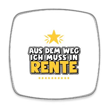 Aus dem Weg ich muss in Rente - Viereckiger Kühlschrankmagnet - Weiß - Vorne