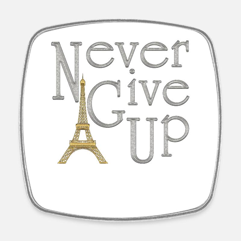 NEVER GIVE UP Argenté tour Eiffel Or - Magnet carré - blanc