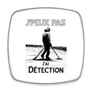 j'peux pas j'ai détection - Magnet carré - blanc - Devant