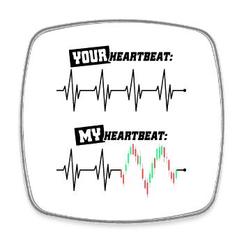 Trader Heartbeat My Heartbeat Stocks Stock Exchange Forex - Square fridge magnet - white - Front