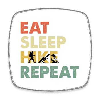 Eat Sleep Hike Repeat Wander Saying - Square fridge magnet - white - Front