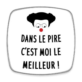 Coluche - Dans le pire - Citation Humour Comique - Magnet carré - blanc - Devant