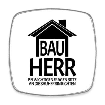 Bauherr Spruch - Viereckiger Kühlschrankmagnet - Weiß - Vorne