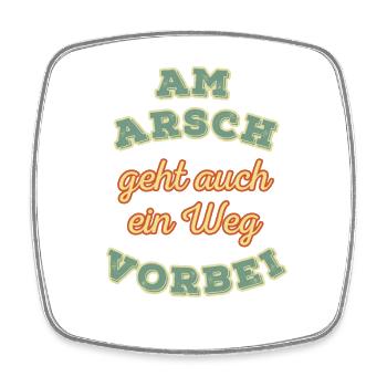Am Arsch geht auch ein Weg vorbei Retro - Viereckiger Kühlschrankmagnet - Weiß - Vorne