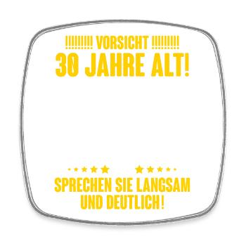 30. Geburtstag Lustiger Spruch - Viereckiger Kühlschrankmagnet - Weiß - Vorne