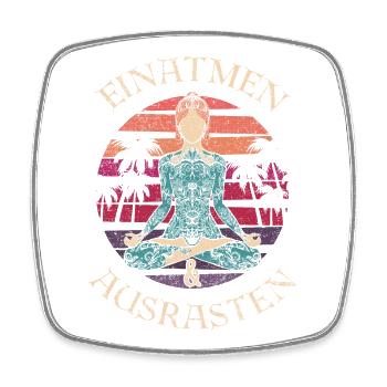 Einatmen Ausrasten Atme Ein Raste Aus Meditation - Viereckiger Kühlschrankmagnet - Weiß - Vorne