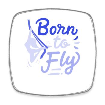 Aerial Yoga Born To Fly Pour voler Naissance Tissu - Magnet carré - blanc - Devant