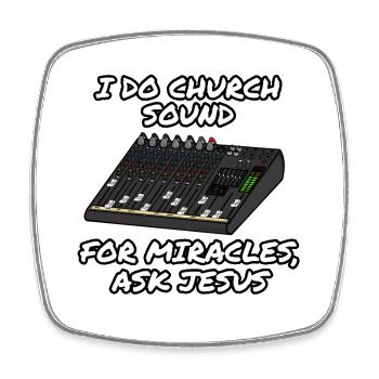 I Do Church Sound For Miracles Ask Jesus - Square fridge magnet - white - Front