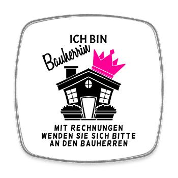Bauherrin Hausbau Baustelle Richtfest - Viereckiger Kühlschrankmagnet - Weiß - Vorne