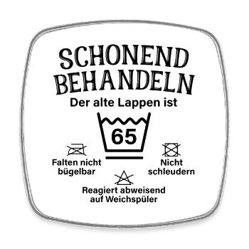 Schonend Behandeln 65 Geschenk Zum 65. Geburtstag - Viereckiger Kühlschrankmagnet - Weiß - Vorne