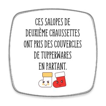 Ces Salopes de Deuxième Chaussettes - Humour noir - Magnet carré - blanc - Devant