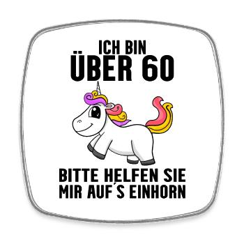 60. Geburtstag Frau 60 Jahre alt Einhorn Spruch - Viereckiger Kühlschrankmagnet - Weiß - Vorne