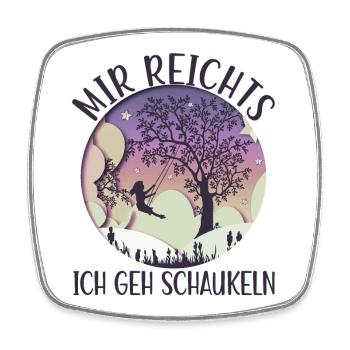 Mädchen auf Schaukel Mir Reichts Ich Geh Schaukeln - Viereckiger Kühlschrankmagnet - Weiß - Vorne