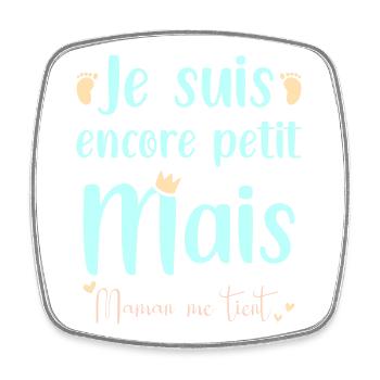 Je suis peut être petit mais maman me tient - Magnet carré - blanc - Devant