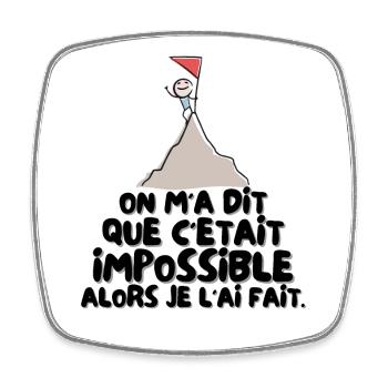 C'était Impossible Alors je l'ai Fait - Magnet carré - blanc - Devant